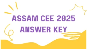 Assam CEE 2025 Answer Key OUT at astu.ac.in Download PDF