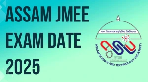 Assam JMEE Exam Date 2025 Out astu.ac.in Check Exam Date Here