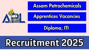 Assam Petrochemicals Apprentices Recruitment 2025 – Walk in for 17 Posts
