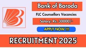Bank of Baroda FLC Counsellors Recruitment 2025 - Apply Offline for 01 Posts Bank of Baroda FLC Counsellors Recruitment 2025 - Apply Offline for 01 Posts