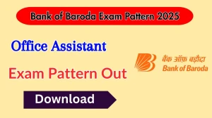 Bank of Baroda Office Assistant (Peon) Exam Pattern 2025 Bank of Baroda Office Assistant (Peon) Exam Pattern 2025
