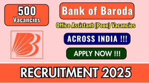 Bank of Baroda Office Assistant Recruitment 2025 - Apply Online for 500 BOB Peon Posts Bank of Baroda Office Assistant Recruitment 2025 - Apply Online for 500 BOB Peon Posts