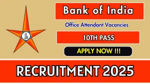 Bank of India Office Attendant Recruitment 2025 - Apply Offline for 01 Posts Bank of India Office Attendant Recruitment 2025 - Apply Offline for 01 Posts
