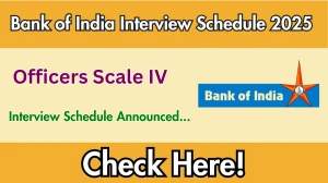 Bank of India Officers Scale IV Interview Schedule 2025 Released Check Date Details at bankofindia.co.in