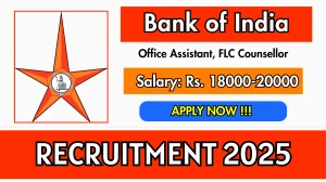 Bank of India Recruitment 2025 - Apply Offline for 05 Office Assistant, FLC Counsellor Posts Bank of India Recruitment 2025 - Apply Offline for 05 Office Assistant, FLC Counsellor Posts