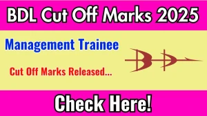 BDL Management Trainee Cut Off Marks 2025 has released: Check Cut off Marks here bdl-india.in BDL Management Trainee Cut Off Marks 2025 has released: Check Cut off Marks here bdl-india.in