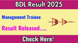 BDL Management Trainee Result 2025 Out at bdl-india.in, Direct Link to Download Result PDF Here BDL Management Trainee Result 2025 Out at bdl-india.in, Direct Link to Download Result PDF Here
