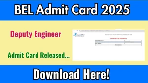 BEL Deputy Engineer Admit Card 2025 Out bel-india.in Get Direct Link Here