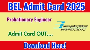 BEL Probationary Engineer Admit Card 2025 OUT bel-india.in