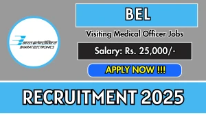 BEL Visiting Medical Officer Recruitment 2025 - Apply Offline for 02 Posts BEL Visiting Medical Officer Recruitment 2025 - Apply Offline for 02 Posts