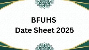 BFUHS Date Sheet 2025 Announced @ bfuhs.ac.in Details Here