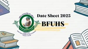 BFUHS Date Sheet 2025 Announced @ bfuhs.ac.in Details Here BFUHS Date Sheet 2025 Announced @ bfuhs.ac.in Details Here