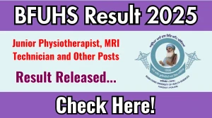 BFUHS Junior Physiotherapist, MRI Technician and Other Posts Result 2025 Out at bfuhs.ggsmch.org, Direct Link to Download Result PDF Here