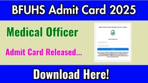 BFUHS Medical Officer Admit Card 2025 OUT Download Link bfuhs.ggsmch.org
