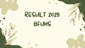 BFUHS Result 2025 Released at bfuhs.ac.in Direct Link to Download PG Courses Result