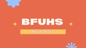 BFUHS Result 2025 Released at bfuhs.ac.in Direct Link to Download UG Course Result