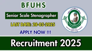 BFUHS Senior Scale Stenographer Recruitment 2025 - Apply Online for 04 Posts