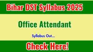 Bihar DST Office Attendant Syllabus 2025 Out Direct Link to Download Syllabus PDF here