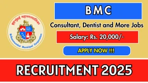 BMC Recruitment 2025 - Apply Online for Consultant, Dentist and More Posts BMC Recruitment 2025 - Apply Online for Consultant, Dentist and More Posts