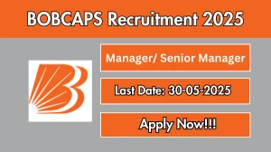 BOBCAPS Manager/ Senior Manager Recruitment 2025 - Apply Offline