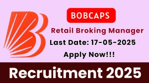 BOBCAPS Retail Broking Manager Recruitment 2025 - Apply Offline