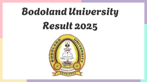 Bodoland University Result 2025 Out at buniv.edu.in Direct Link to Download 4th Semester Result