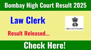 Bombay High Court Law Clerk Result 2025 Out at bombayhighcourt.nic.in, Direct Link to Download Result PDF Here