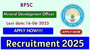 BPSC Mineral Development Officer Recruitment 2025 - Apply Online for 15 Posts
