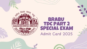 BRABU TDC Part 2 Special Exam Admit Card 2025 Released Download Online @ brabu.net Check TDC Part 2 Special Exam Date BRABU TDC Part 2 Special Exam Admit Card 2025 Released Download Online @ brabu.net Check TDC Part 2 Special Exam Date