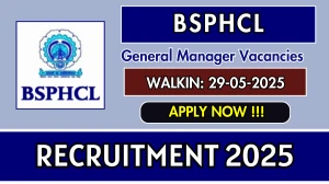 BSPHCL General Manager Recruitment 2025 – Walk in for 01 Posts BSPHCL General Manager Recruitment 2025 – Walk in for 01 Posts