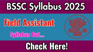 BSSC Field Assistant Syllabus 2025 Out Direct Link to Download Syllabus PDF here