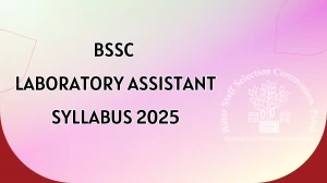 BSSC Laboratory Assistant Syllabus 2025 Out Direct Link to Download Syllabus PDF here