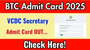 BTC VCDC Secretary Admit Card 2025 OUT Download Link bodoland.gov.in BTC VCDC Secretary Admit Card 2025 OUT Download Link bodoland.gov.in