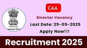 CAA Director Recruitment 2025 - Apply Offline for 01 Posts CAA Director Recruitment 2025 - Apply Offline for 01 Posts