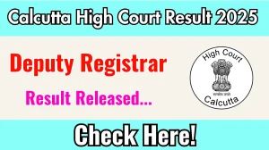 Calcutta High Court Deputy Registrar Result 2025 Out at calcuttahighcourt.gov.in, Direct Link to Download Result PDF Here Calcutta High Court Deputy Registrar Result 2025 Out at calcuttahighcourt.gov.in, Direct Link to Download Result PDF Here