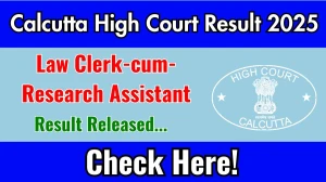 Calcutta High Court Law Clerk-cum-Research Assistant Result 2025 Out at calcuttahighcourt.gov.in, Direct Link to Download Result PDF Here
