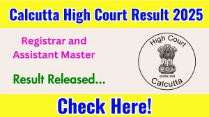 Calcutta High Court Registrar and Assistant Master Result 2025 Out at calcuttahighcourt.gov.in, Direct Link to Download Result PDF Here Calcutta High Court Registrar and Assistant Master Result 2025 Out at calcuttahighcourt.gov.in, Direct Link to Download Result PDF Here