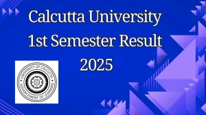 Calcutta University 1st Semester Result 2025 Released at cuexam.net Direct Link to Download Result