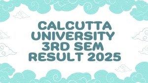 Calcutta University 3rd Sem Result 2025 Released at cuexam.net Direct Link to Download 3rd Semester Result