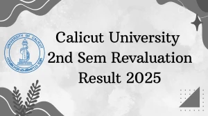 Calicut University 2nd Sem Revaluation Result 2025 Released at uoc.ac.in Direct Link to Download 2nd Sem Result