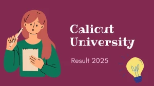 Calicut University Result 2025 Released at uoc.ac.in Direct Link to Download 1st, 3rd Semester Result