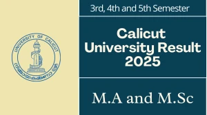 Calicut University Result 2025 Released at uoc.ac.in Direct Link to Download 3rd, 4th and 5th Semester Result