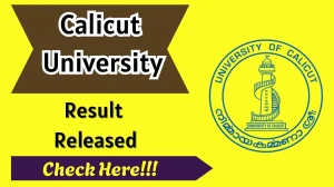 Calicut University Result 2025 Released at uoc.ac.in Direct Link to Download First to Sixth Semester Result