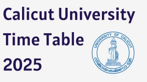 Calicut University Time Table 2025 Announced For 1st to 5th Semester @ pareekshabhavan.uoc.ac.in Details Here