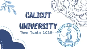 Calicut University Time Table 2025 Announced @ pareekshabhavan.uoc.ac.in Details Here Calicut University Time Table 2025 Announced @ pareekshabhavan.uoc.ac.in Details Here
