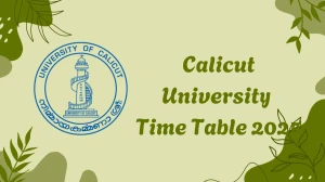 Calicut University Time Table 2025 Announced @ pareekshabhavan.uoc.ac.in Details Here