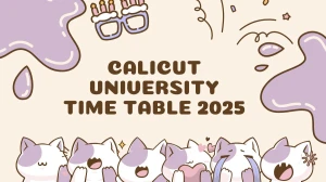 Calicut University Time Table 2025 Announced @ uoc.ac.in Details Here