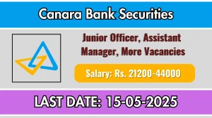 Canara Bank Securities Recruitment 2025 - Apply Online for 13 Junior Officer, Assistant Manager, More Posts Before May 15 Canara Bank Securities Recruitment 2025 - Apply Online for 13 Junior Officer, Assistant Manager, More Posts Before May 15