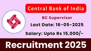 Central Bank of India BC Supervisor Recruitment 2025 - Apply Offline Central Bank of India BC Supervisor Recruitment 2025 - Apply Offline