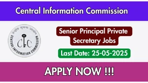 Central Information Commission Senior Principal Private Secretary Recruitment 2025 - Apply Offline for 02 Posts Central Information Commission Senior Principal Private Secretary Recruitment 2025 - Apply Offline for 02 Posts